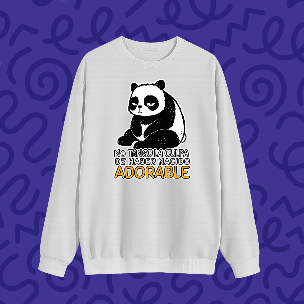 Sweater “No tengo la culpa de haber nacido adorable”