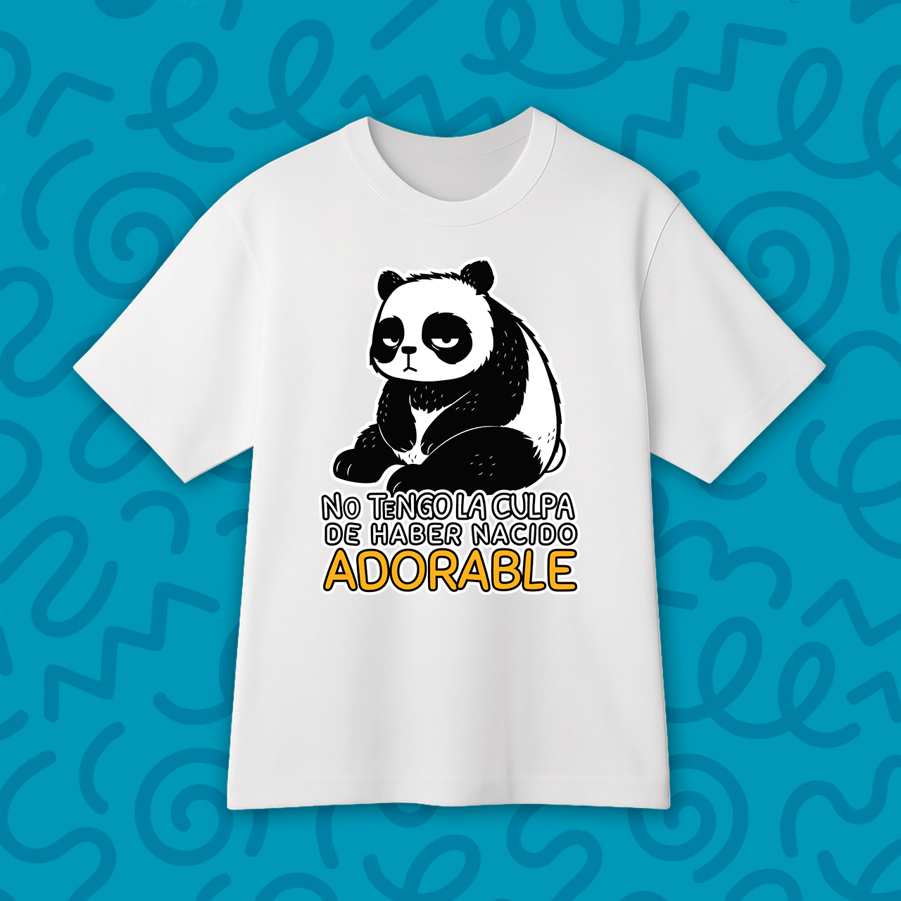 Camiseta “No tengo la culpa de haber nacido adorable”